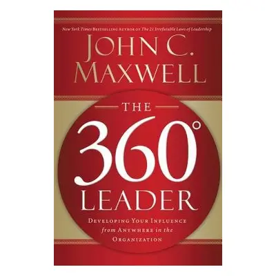 360 Degree Leader - Maxwell, John C.