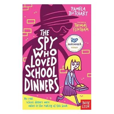 Spy Who Loved School Dinners - Butchart, Pamela