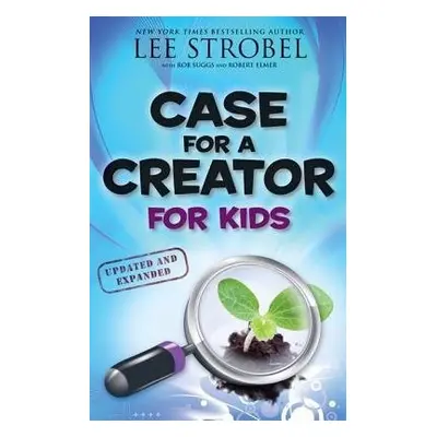 Case for a Creator for Kids - Strobel, Lee