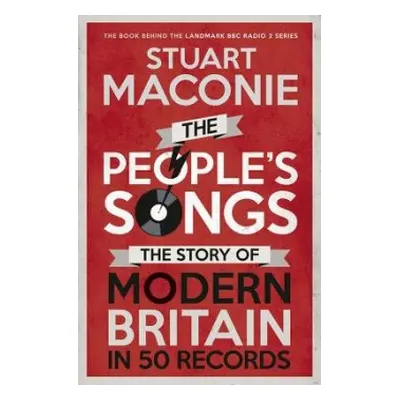 People’s Songs - Maconie, Stuart