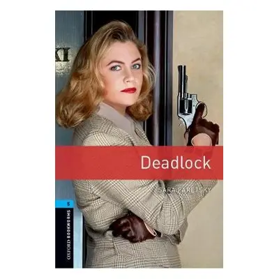 Oxford Bookworms Library: Level 5:: Deadlock - Paretsky, Sara a Akinyemi, Rowena