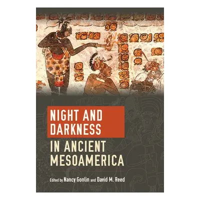 Night and Darkness in Ancient Mesoamerica