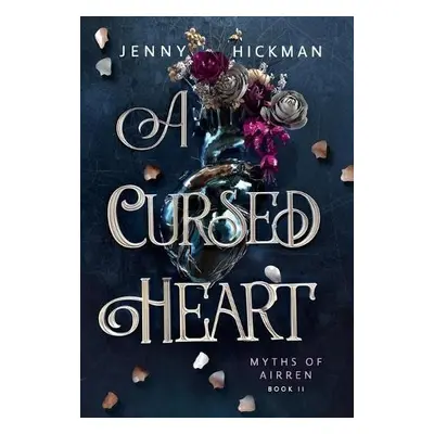 Cursed Heart - Hickman, Jenny