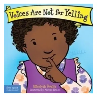 Voices Are Not for Yelling - Verdick, Elizabeth