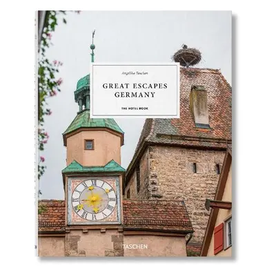 Great Escapes Germany. The Hotel Book