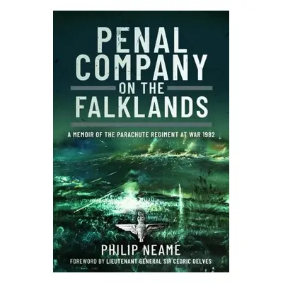 Penal Company on the Falklands - Neame, Philip