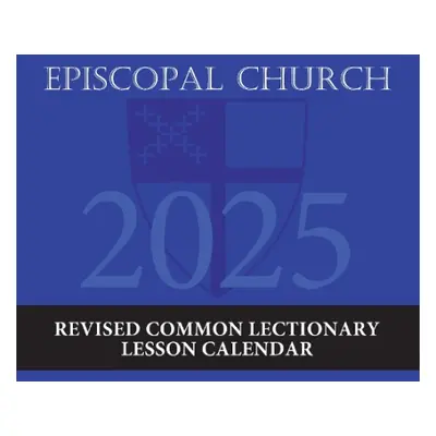 2025 Episcopal Church Revised Common Lectionary Lesson Calendar