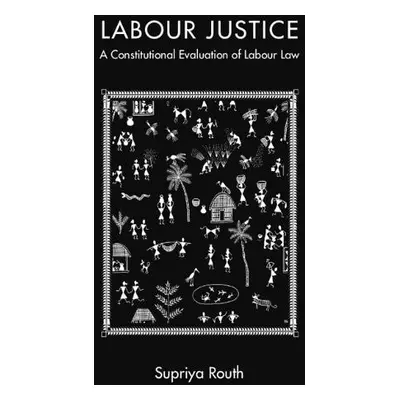 Labour Justice - Routh, Supriya (University of British Columbia, Vancouver)