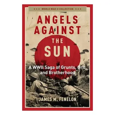 Angels Against the Sun - Fenelon, James M.