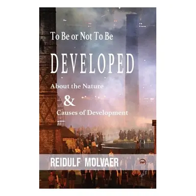 To Be or Not to Be Developed - Molvaer, Reidulf