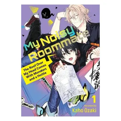 My Noisy Roommate: The Roof Over My Head Comes With Monsters and a Hottie 1 - Ozaki, Kaho