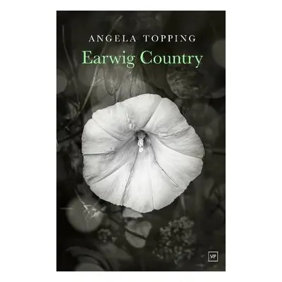 Earwig Country - Topping, Angela