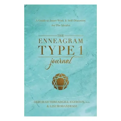 Enneagram Type 1 Journal - Threadgill Egerton, Ph.D., Deborah