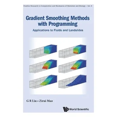 Gradient Smoothing Methods With Programming: Applications To Fluids And Landslides - Liu, Gui-ro