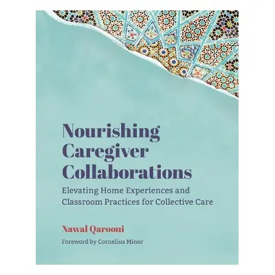 Nourishing Caregiver Collaborations - Qarooni, Nawal