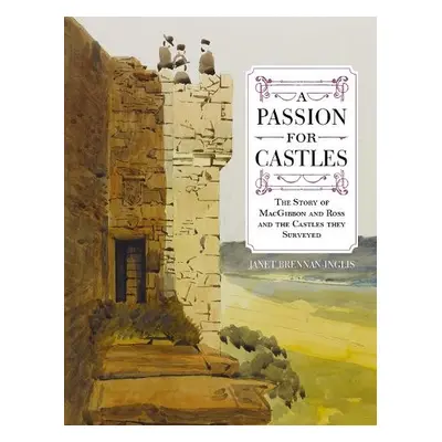 Passion for Castles - Brennan-Inglis, Janet