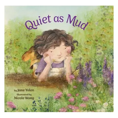 Quiet as Mud - Yolen, Jane