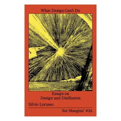 What Design Can’t Do - Lorusso, Silvio