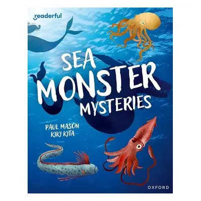 Readerful Independent Library: Oxford Reading Level 11: Sea Monster Mysteries - Mason, Paul