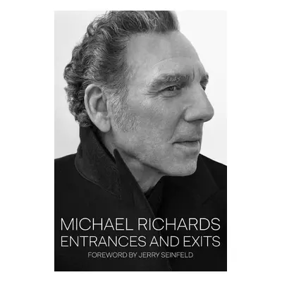 Entrances and Exits - Richards, Michael