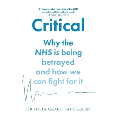 Critical - Patterson, Dr Julia Grace