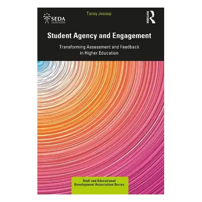 Student Agency and Engagement - Jessop, Tansy