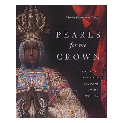 Pearls for the Crown - Dominguez Torres, Monica (University of Delaware)