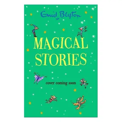 Magical Stories - Blyton, Enid