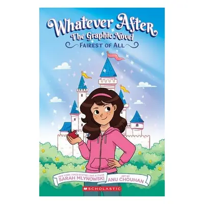 Whatever After #1: Fairest of All - Mlynowski, Sarah