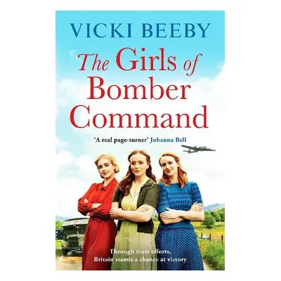 Girls of Bomber Command - Beeby, Vicki