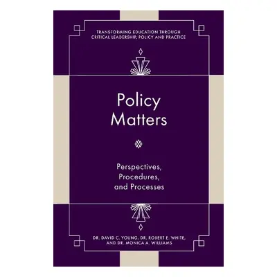 Policy Matters - Young, David C. (St. Francis Xavier University, Canada) a White, Dr. Robert E. 