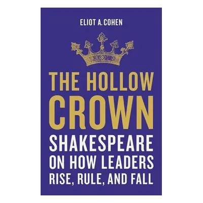 Hollow Crown - Cohen, Eliot