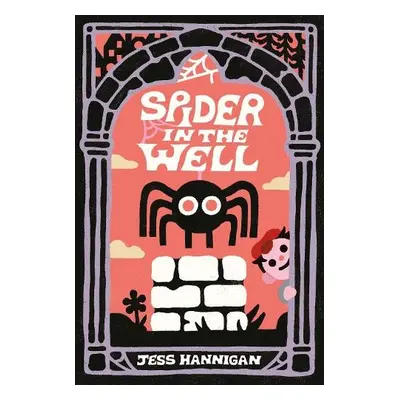 Spider in the Well - Hannigan, Jess