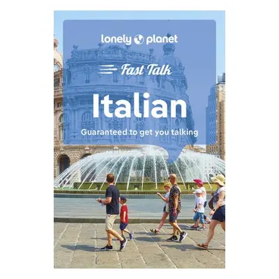 Lonely Planet Fast Talk Italian - Lonely Planet