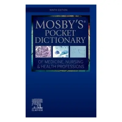 Mosby's Pocket Dictionary of Medicine, Nursing a Health Professions - Mosby