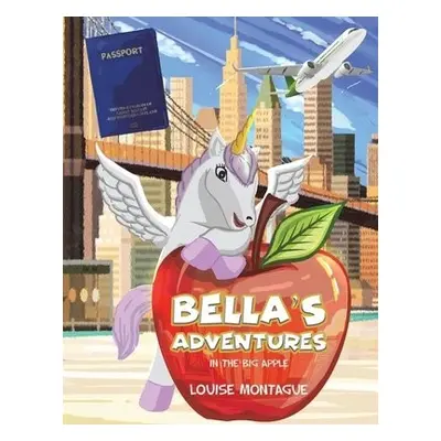 Bella's Adventures - Montague, Louise