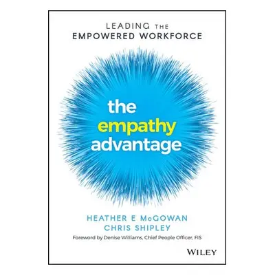 Empathy Advantage - McGowan, Heather E. a Shipley, Chris