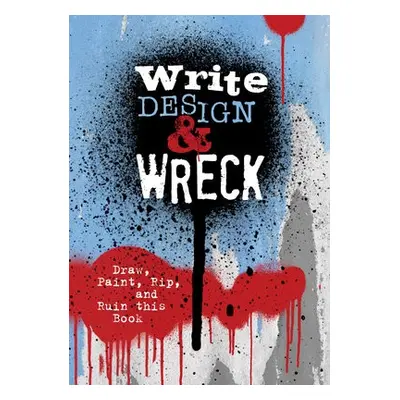 Write, Design a Wreck - Editors of Chartwell Books