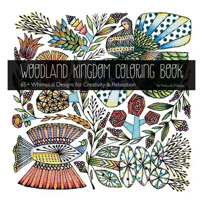 Woodland Kingdom Coloring Book - Fukuda, Toshiyuki