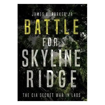 Battle for Skyline Ridge - Parker, James E