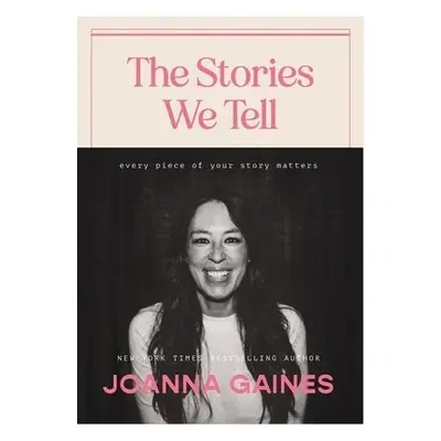 Stories We Tell - Gaines, Joanna