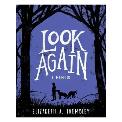 Look Again - A. Trembley, Elizabeth