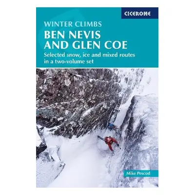 Winter Climbs: Ben Nevis and Glen Coe - Pescod, Mike