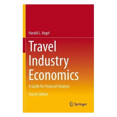 Travel Industry Economics - Vogel, Harold L.