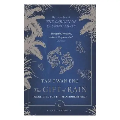 Gift of Rain - Eng, Tan Twan