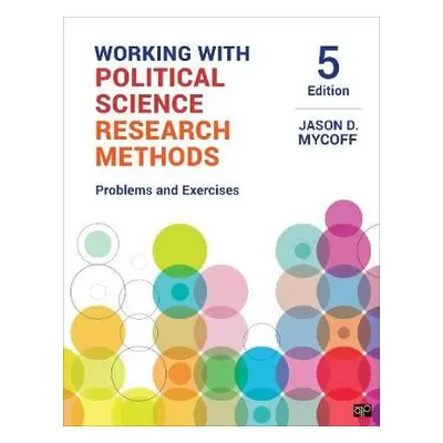 Working with Political Science Research Methods - Mycoff, Jason D.