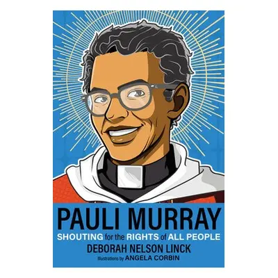 Pauli Murray - Linck, Deborah Nelson