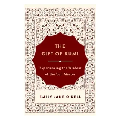 Gift of Rumi - O'Dell, Emily Jane