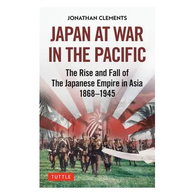 Japan at War in the Pacific - Clements, Jonathan