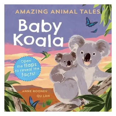 Amazing Animal Tales: Baby Koala - Rooney, Anne